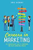 Careers in Marketing The Complete Guide to Marketing and Digital Marketing Careers  9781522922643 Front Cover
