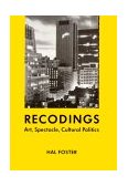 Recodings Art, Spectacle, Cultural Politics cover art