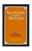 Vaccination Against Smallpox 1996 9781573920643 Front Cover