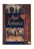 Reel Romance The Lovers' Guide to the 100 Best Date Movies 2003 9781589790643 Front Cover