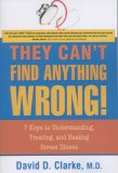They Can't Find Anything Wrong! 7 Keys to Understanding, Treating, and Healing Stress Illness cover art