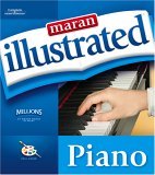 Maran Illustrated Guide to Piano 2010 9781592008643 Front Cover