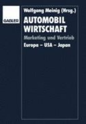 Automobilwirtschaft Marketing und Vertrieb. Europa - USA - Japan 1993 9783409131643 Front Cover