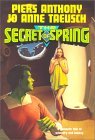 Secret of Spring A Romantic Fantasy of Wizardry and Botany 2001 9780312864644 Front Cover