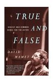 True and False Heresy and Common Sense for the Actor 1999 9780679772644 Front Cover
