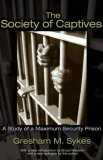Society of Captives A Study of a Maximum Security