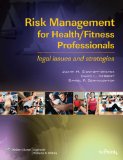 Risk Management for Health/Fitness Professionals Legal Issues and Strategies