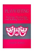 Writing, Producing and Selling Your Play  cover art