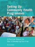 Setting up Community Health Programmes : A Practical Manual for Use in Developing Countries cover art