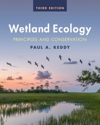 Wetland Ecology Principles and Conservation 3rd 9781009288644 Front Cover