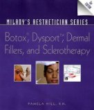 Milady's Aesthetician Series Botox, Dysport, Dermal Fillers and Sclerotherapy 2nd 2010 Revised  9781435438644 Front Cover