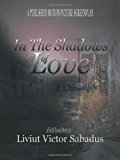 In the Shadows of Love 2013 9781449794644 Front Cover
