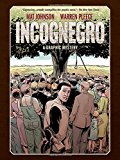 Incognegro: a Graphic Mystery (New Edition) 10th 9781506705644 Front Cover