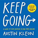 Keep Going 10 Ways to Stay Creative in Good Times and Bad  9781523506644 Front Cover