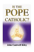 Is the Pope Catholic? A Novel Autobiography 1999 9781583485644 Front Cover