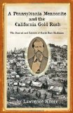 Pennsylvania Mennonite and the California Gold Rush The Journal and Letters of David Baer Hackman 2011 9781934597644 Front Cover