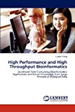High Performance and High Throughput Bioinformatics 2012 9783659148644 Front Cover