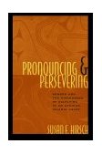 Pronouncing and Persevering Gender and the Discourses of Disputing in an African Islamic Court  9780226344645 Front Cover