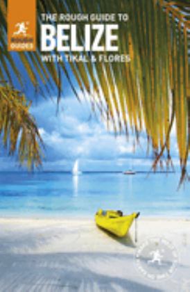 Rough Guide to Belize (Travel Guide) 7th 9780241280645 Front Cover