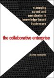 Collaborative Enterprise Managing Speed and Complexity in Knowledge-Based Businesses  9780300114645 Front Cover