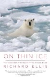 On Thin Ice The Changing World of the Polar Bear 2010 9780307454645 Front Cover