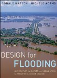 Design for Flooding Architecture, Landscape, and Urban Design for Resilience to Climate Change cover art
