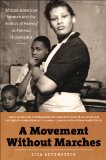 Movement Without Marches African American Women and the Politics of Poverty in Postwar Philadelphia
