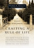 Crafting a Rule of Life An Invitation to the Well-Ordered Way  9780830835645 Front Cover