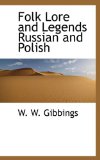 Folk Lore and Legends Russian and Polish 2009 9781110666645 Front Cover