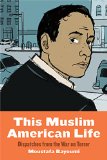 This Muslim American Life Dispatches from the War on Terror  9781479835645 Front Cover
