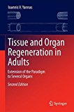 Tissue and Organ Regeneration in Adults Extension of the Paradigm to Several Organs 2nd 9781493918645 Front Cover