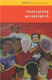 Theologizing en Espanglish Context, Community, and Ministry cover art