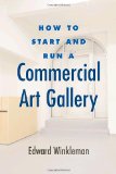 How to Start and Run a Commercial Art Gallery  cover art