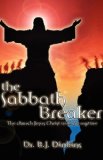 The Sabbath Breaker: 2008 9781604776645 Front Cover