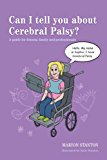 Can I Tell You about Cerebral Palsy? A Guide for Friends, Family and Professionals 2014 9781849054645 Front Cover