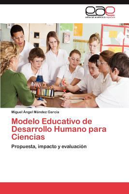 Modelo Educativo de Desarrollo Humano para Ciencias 2012 9783848455645 Front Cover