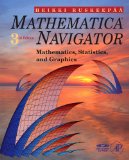 Mathematica Navigator Mathematics, Statistics and Graphics 3rd 9780123741646 Front Cover