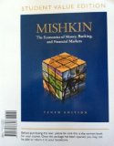 Economics of Money, Banking and Financial Markets, the, Student Value Edition 10th 9780132763646 Front Cover