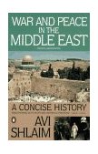 War and Peace in the Middle East A Concise History, Revised and Updated cover art