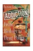 Addiction From Biology to Drug Policy cover art