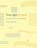 From Sight to Sound Improvisational Games for Classical Musicians 2009 9780253220646 Front Cover