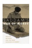 Saddam's War of Words Politics, Religion, and the Iraqi Invasion of Kuwait 2004 9780292702646 Front Cover