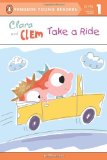 Clara and Clem Take a Ride 2012 9780448462646 Front Cover