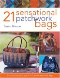 21 Sensational Patchwork Bags From the Best-Selling Author of 21 Terrific Patchwork Bags  9780715324646 Front Cover