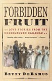 Forbidden Fruit Love Stories from the Underground Railroad cover art