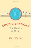 Good Vibrations The Physics of Music cover art