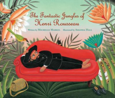 Fantastic Jungles of Henri Rousseau  cover art