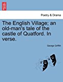 English Village; an old-man's tale of the castle of Quatford. in Verse 2011 9781240924646 Front Cover