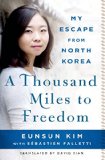 Thousand Miles to Freedom My Escape from North Korea  9781250064646 Front Cover