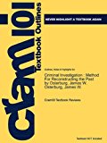 Outlines and Highlights for Criminal Investigation Method for Reconstructing the Past by Osterburg, James W. Osterburg, James W. , ISBN 3rd 2014 9781428898646 Front Cover